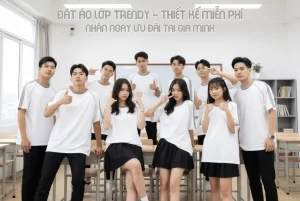 Đặt áo lớp trendy - thiết kế miễn phí