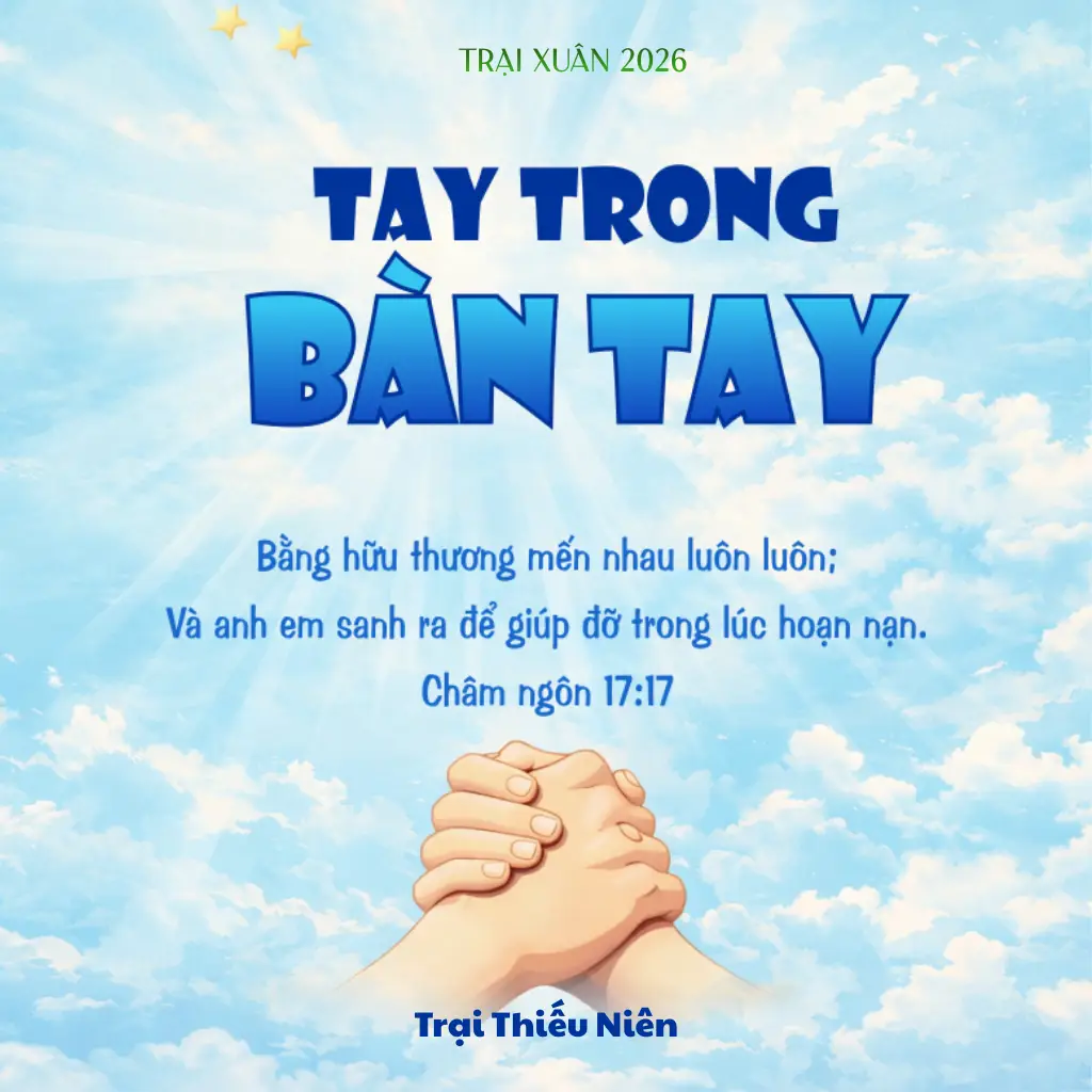 Áo Trại Xuân Tin Lành 2026 Chủ Đề TAY TRONG BÀN TAY – Dành Cho Thiếu Niên
